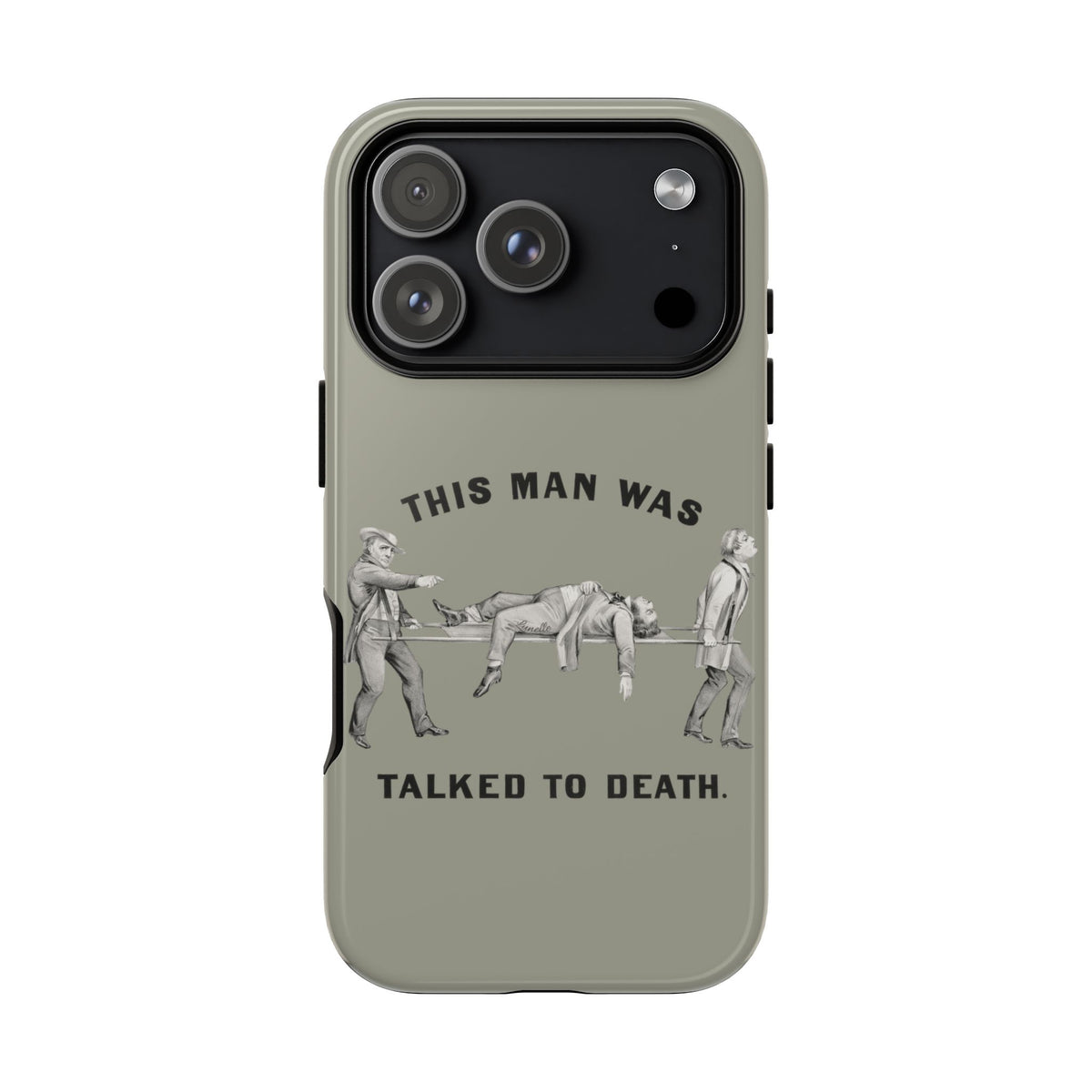 This Man Was Talked to Death | Tough Phone Case