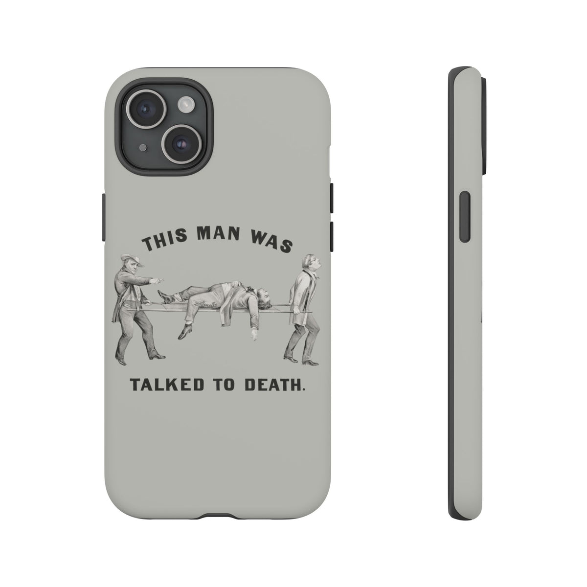 This Man Was Talked to Death | Tough Phone Case