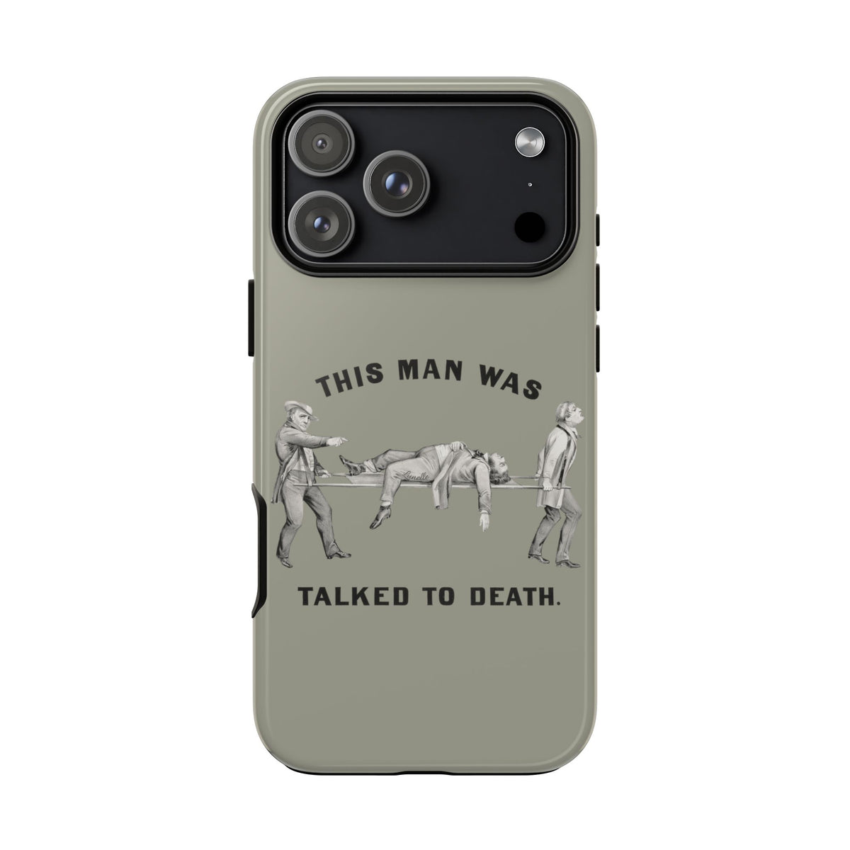 This Man Was Talked to Death | Tough Phone Case