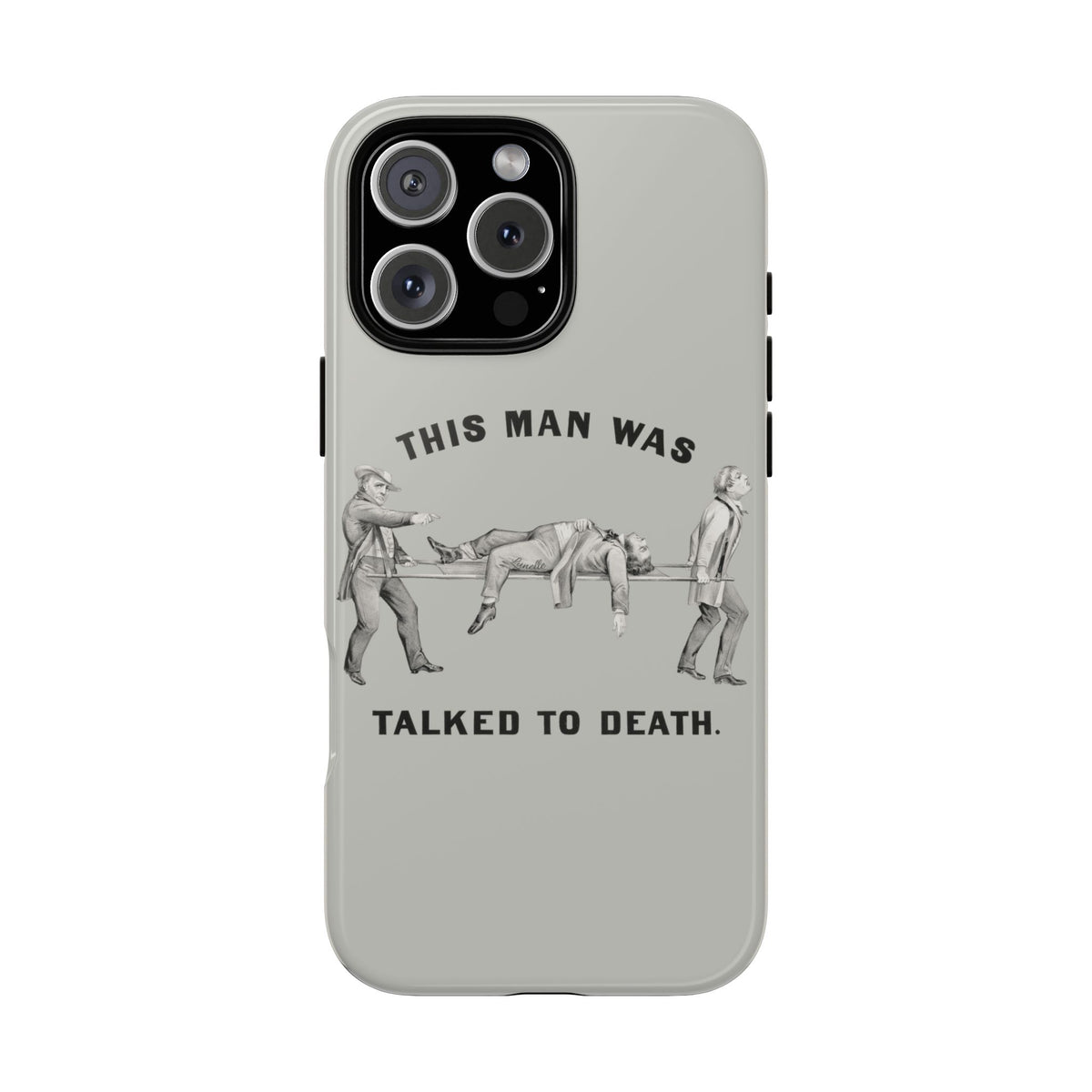 This Man Was Talked to Death | Tough Phone Case