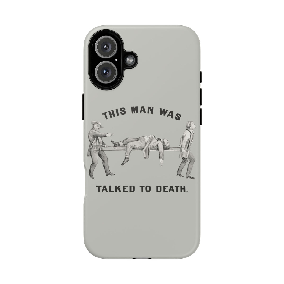 This Man Was Talked to Death | Tough Phone Case