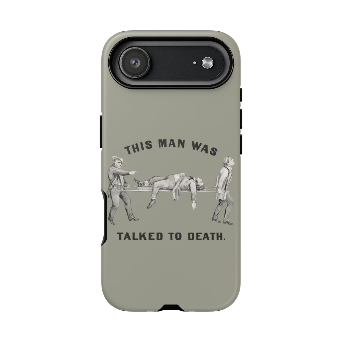 This Man Was Talked to Death | Tough Phone Case