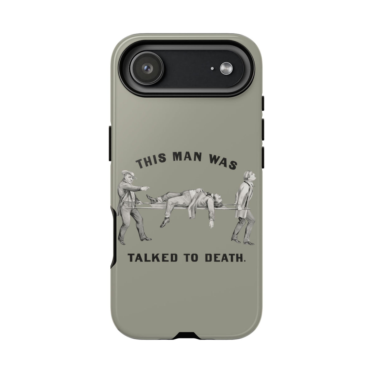 This Man Was Talked to Death | Tough Phone Case