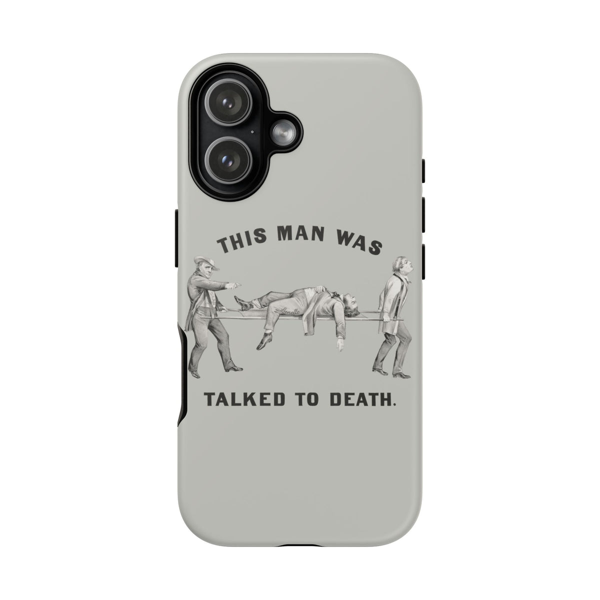 This Man Was Talked to Death | Tough Phone Case