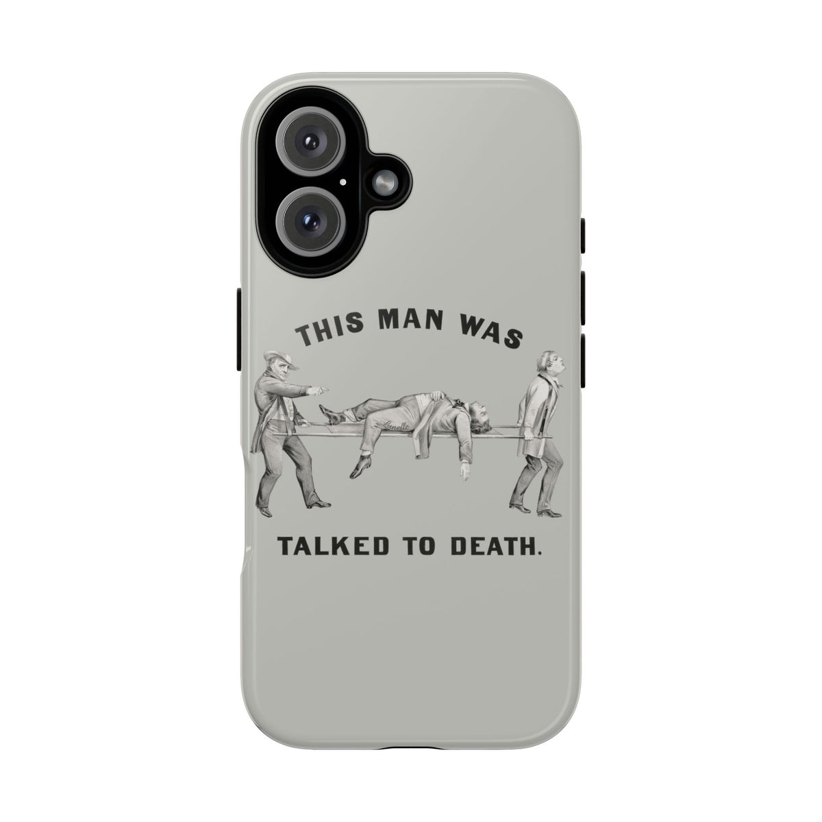This Man Was Talked to Death | Tough Phone Case