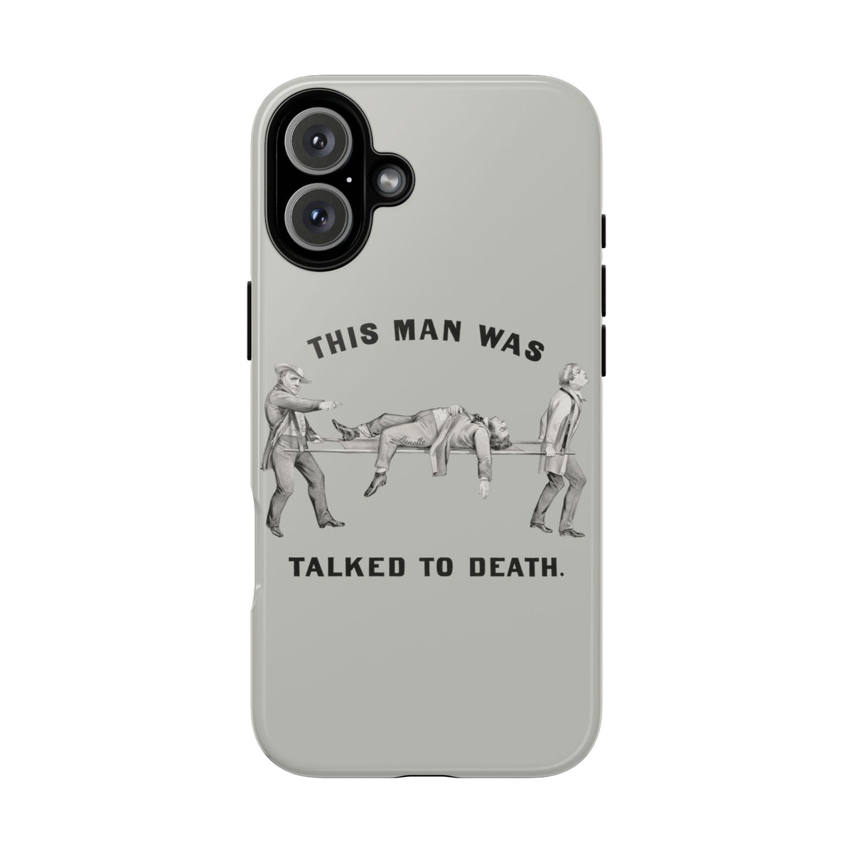 This Man Was Talked to Death | Tough Phone Case